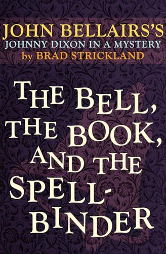 Beispielbild fr The Bell, the Book, and the Spellbinder (Johnny Dixon) zum Verkauf von Goodwill Southern California