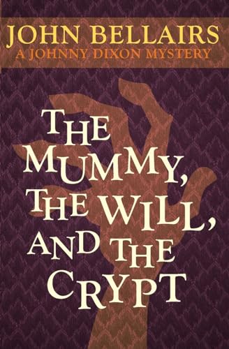 Beispielbild fr The Mummy, the Will, and the Crypt (Johnny Dixon) zum Verkauf von BooksRun