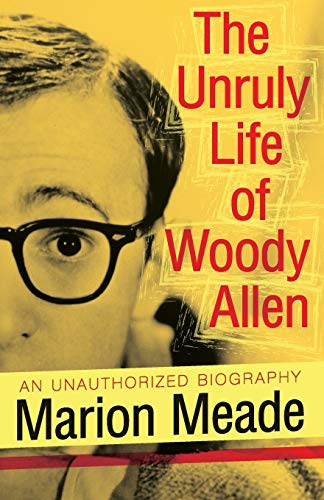 9781497636972: The Unruly Life of Woody Allen