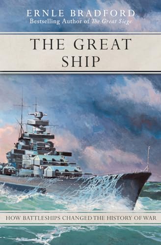 Beispielbild fr The Great Ship: How Battleships Changed the History of War zum Verkauf von Book Outpost