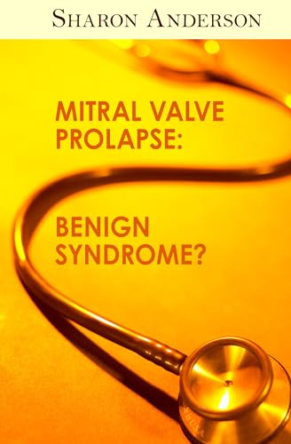 9781497638662: Mitral Valve Prolapse: Benign Syndrome?