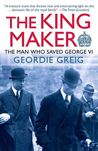 Stock image for The King Maker: The Man Who Saved George VI for sale by ThriftBooks-Atlanta