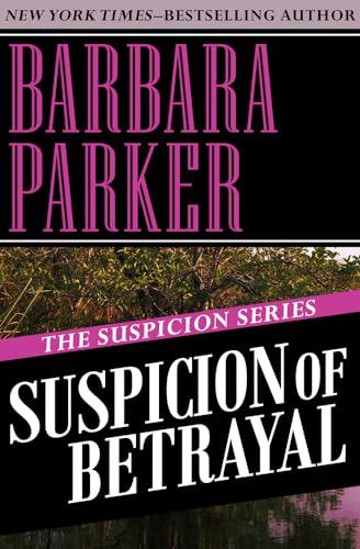 Beispielbild fr Suspicion of Betrayal (The Suspicion Series) zum Verkauf von SecondSale