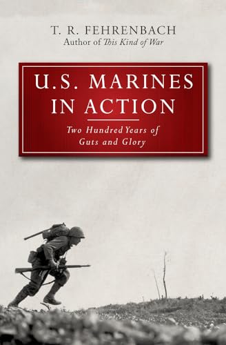 Beispielbild für U.S. Marines in Action: Two Hundred Years of Guts and Glory zum Verkauf von OwlsBooks