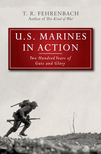 Stock image for U.S. Marines in Action: Two Hundred Years of Guts and Glory for sale by HPB-Diamond