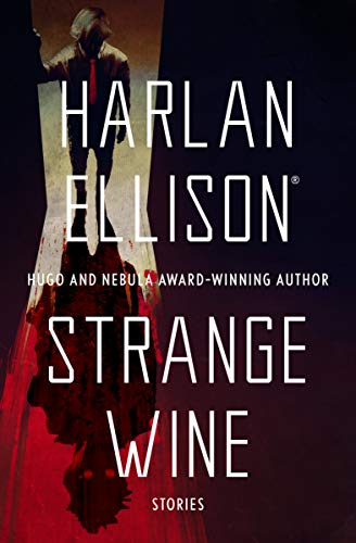 9781497643277: Strange Wine: Stories (The Harlan Ellison Collection)
