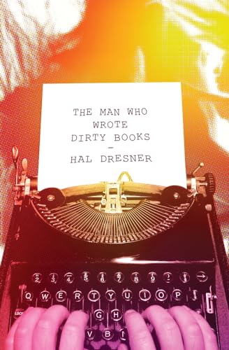 Stock image for The Man Who Wrote Dirty Books for sale by SecondSale