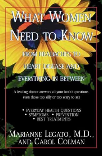 9781497648647: What Women Need to Know: From Headaches to Heart Disease and Everything in Between