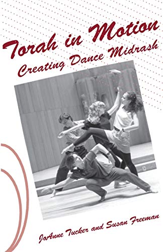 Beispielbild fr Torah in Motion: Creating Dance Midrash zum Verkauf von Chiron Media