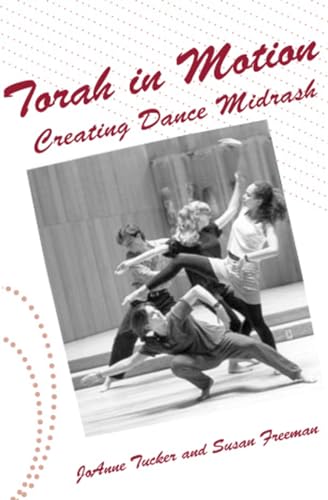 Stock image for Torah in Motion: Creating Dance Midrash for sale by Irish Booksellers