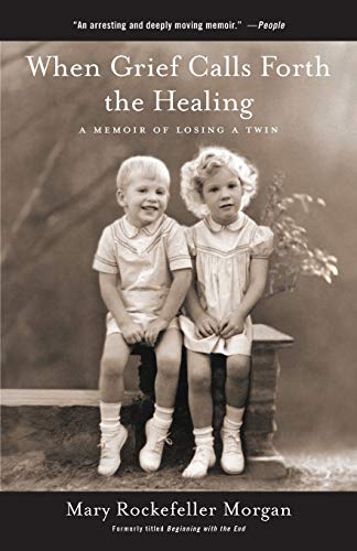 9781497652088: When Grief Calls Forth the Healing: A Memoir of Losing a Twin