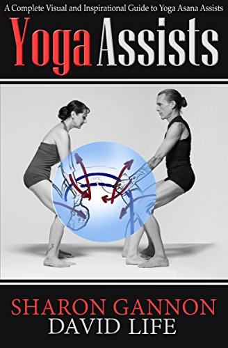 9781497665262: Yoga Assists: A Complete Visual and Inspirational Guide to Yoga Asana Assists