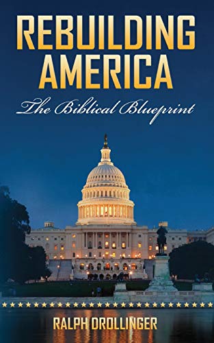 Beispielbild fr Rebuilding America: The Biblical Blueprint zum Verkauf von Buchpark