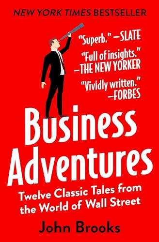 Stock image for Business Adventures Twelve Classic Tales from the World of Wall Street for sale by BooksRun