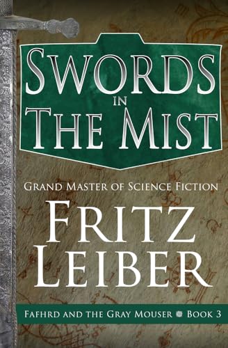 9781497699946: Swords in the Mist: 3 (The Adventures of Fafhrd and the Gray Mouser, 3)