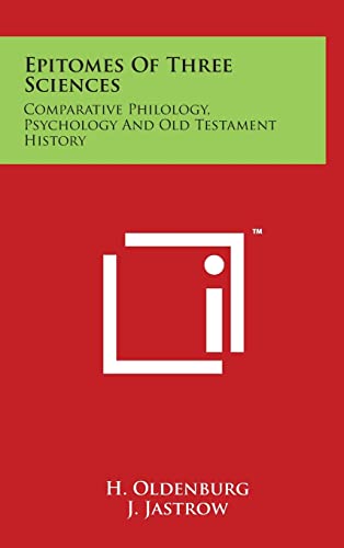 Imagen de archivo de Epitomes Of Three Sciences: Comparative Philology, Psychology And Old Testament History a la venta por Lucky's Textbooks