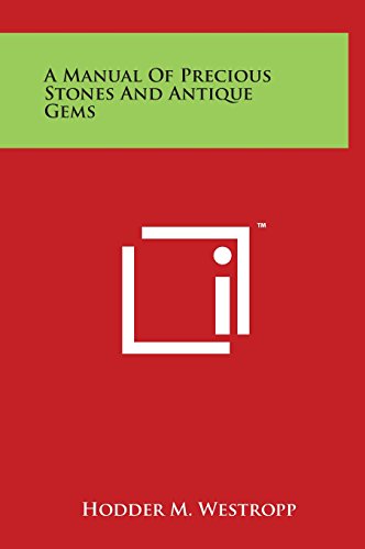 9781497898332: A Manual of Precious Stones and Antique Gems