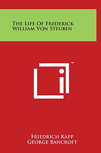 9781497909120: The Life of Frederick William Von Steuben