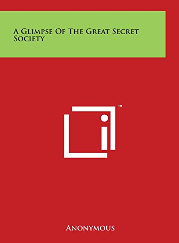9781497926530: A Glimpse Of The Great Secret Society