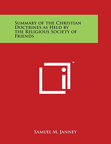 Imagen de archivo de Summary of the Christian Doctrines as Held by the Religious Society of Friends a la venta por Lucky's Textbooks