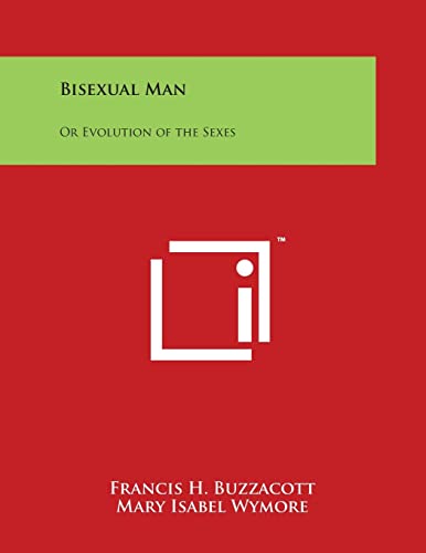 Stock image for Bisexual Man: Or Evolution of the Sexes for sale by Books Puddle