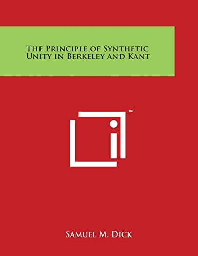 Stock image for The Principle of Synthetic Unity in Berkeley and Kant for sale by Lucky's Textbooks
