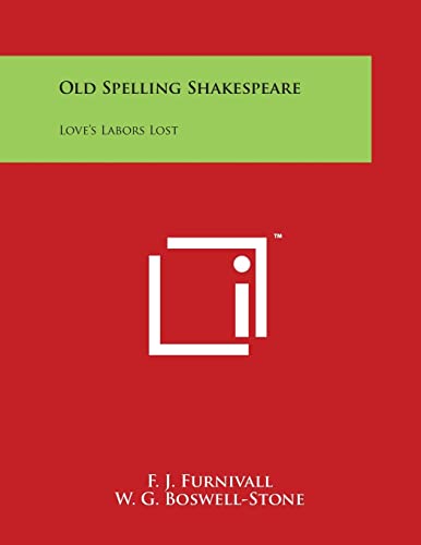 Imagen de archivo de Old Spelling Shakespeare: Love's Labors Lost a la venta por Lucky's Textbooks