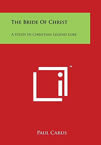 Imagen de archivo de The Bride of Christ: A Study in Christian Legend Lore a la venta por Lucky's Textbooks