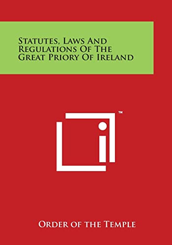 9781497958456: Statutes, Laws and Regulations of the Great Priory of Ireland