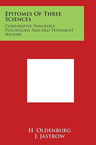 Imagen de archivo de Epitomes of Three Sciences: Comparative Philology, Psychology and Old Testament History a la venta por Lucky's Textbooks