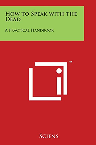 Imagen de archivo de How to Speak with the Dead: A Practical Handbook a la venta por Lucky's Textbooks