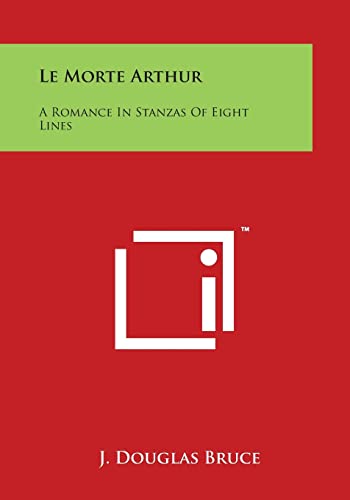 Stock image for Le Morte Arthur: A Romance in Stanzas of Eight Lines for sale by Lucky's Textbooks