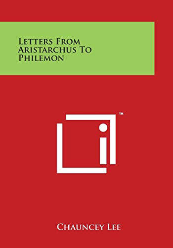 Stock image for Letters From Aristarchus To Philemon for sale by Lucky's Textbooks