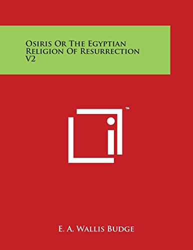 Stock image for Osiris or the Egyptian Religion of Resurrection V2 for sale by Lucky's Textbooks