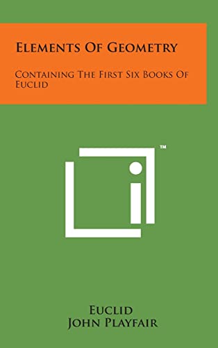 Image d'archives pour Elements of Geometry: Containing the First Six Books of Euclid mis en vente par Lucky's Textbooks