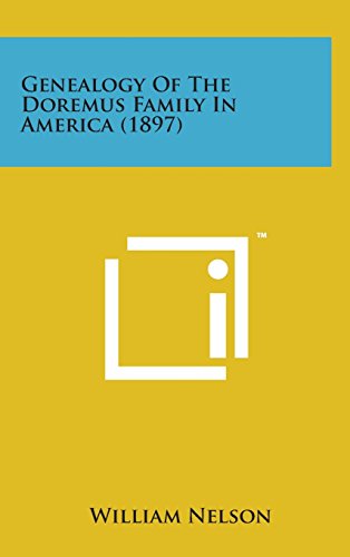 9781498145756: Genealogy of the Doremus Family in America (1897)