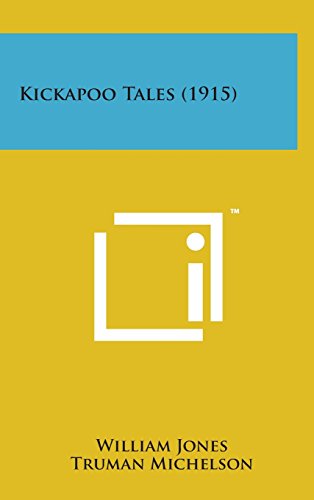 9781498150156: Kickapoo Tales (1915)