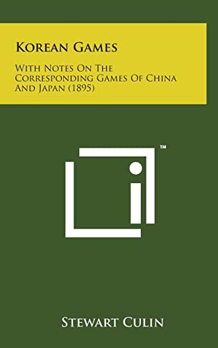 9781498150262: Korean Games: With Notes on the Corresponding Games of China and Japan (1895)