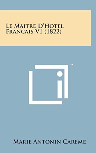 9781498150828: Le Maitre D'Hotel Francais V1 (1822)