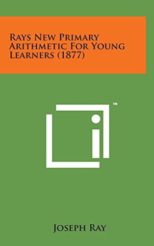 9781498156226: Rays New Primary Arithmetic for Young Learners (1877)