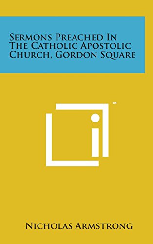 9781498157438: Sermons Preached in the Catholic Apostolic Church, Gordon Square