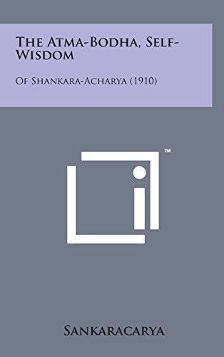 9781498159906: The Atma-Bodha, Self-Wisdom: Of Shankara-Acharya (1910)