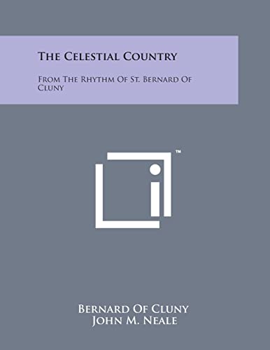 Beispielbild fr The Celestial Country: From the Rhythm of St. Bernard of Cluny zum Verkauf von Lucky's Textbooks