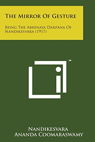 9781498178587: The Mirror of Gesture: Being the Abhinaya Darpana of Nandikesvara (1917)