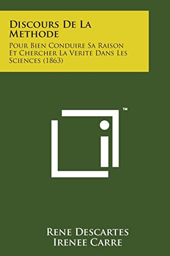 Beispielbild fr Discours de La Methode: Pour Bien Conduire Sa Raison Et Chercher La Verite Dans Les Sciences (1863) (French Edition) zum Verkauf von Lucky's Textbooks