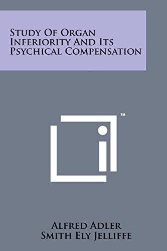 Beispielbild fr Study of Organ Inferiority and Its Psychical Compensation zum Verkauf von Lucky's Textbooks