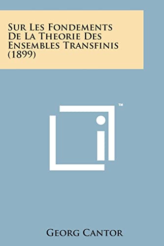 Beispielbild fr Sur Les Fondements de La Theorie Des Ensembles Transfinis (1899) (French Edition) zum Verkauf von Lucky's Textbooks