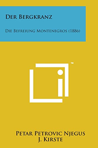 Beispielbild fr Der Bergkranz: Die Befreiung Montenegros (1886) (German Edition) zum Verkauf von Books From California