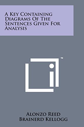 Stock image for A Key Containing Diagrams of the Sentences Given for Analysis for sale by Lucky's Textbooks