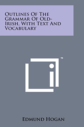 Beispielbild fr Outlines of the Grammar of Old-Irish, with Text and Vocabulary zum Verkauf von Lucky's Textbooks